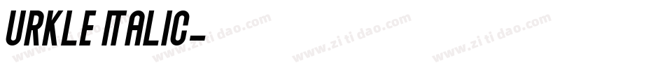 Urkle Italic字体转换